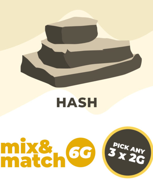 6 Grams Hash - Mix & Match